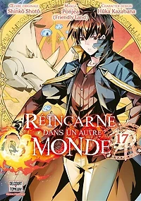 Réincarné dans un autre monde, Vol. 17