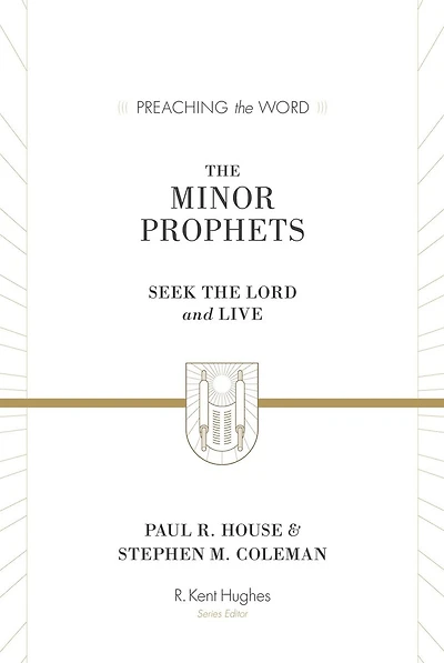 the Minor Prophets: Seek Lord and Live