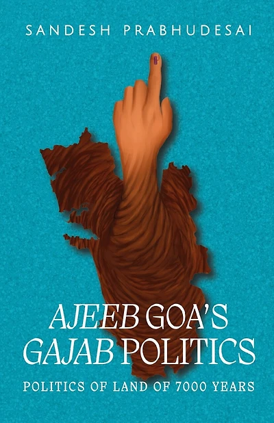Ajeeb Goa's Gajab Politics