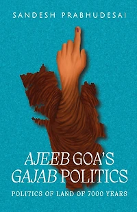 Ajeeb Goa's Gajab Politics