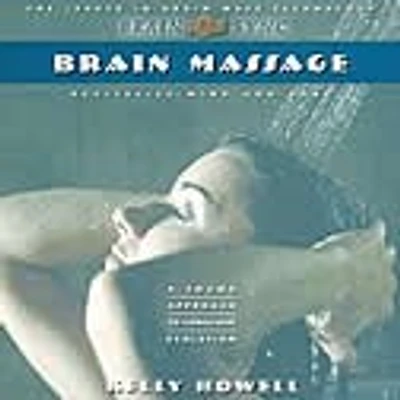 Brain Massage: Revitalize Mind And Body