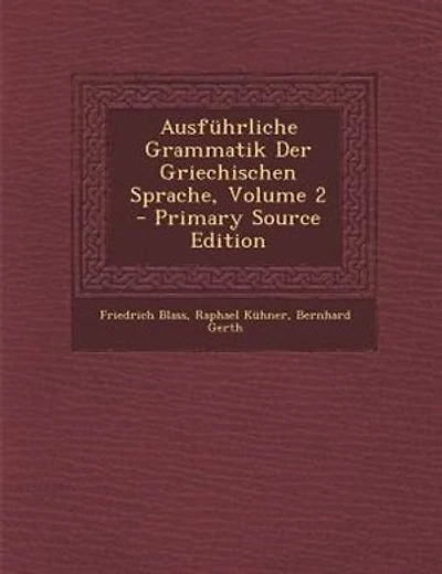 Ausführliche Grammatik Der Griechischen Sprache, Volume 2