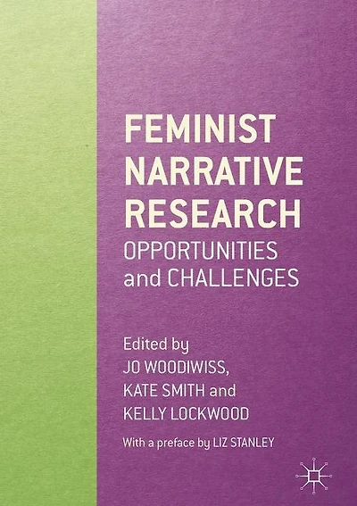 Feminist Narrative Research: Opportunities And Challenges