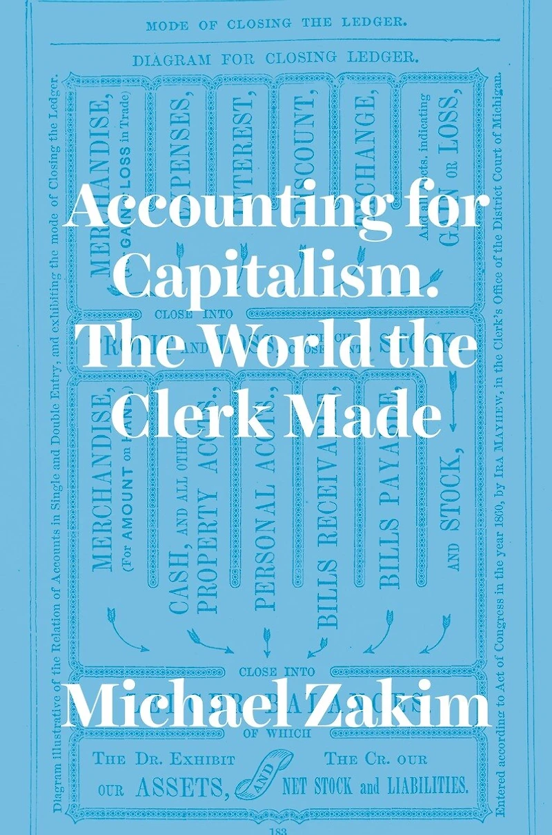 Accounting for Capitalism: the World Clerk Made