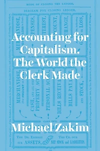 Accounting for Capitalism: the World Clerk Made