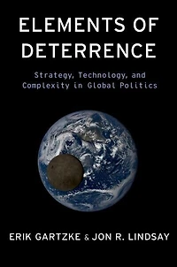 Elements of Deterrence: Strategy, Technology, and Complexity Global Politics