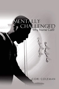Mentally Challenged: Why Name Call?