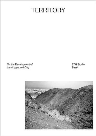 Territory: On The Development Of Landscape And City