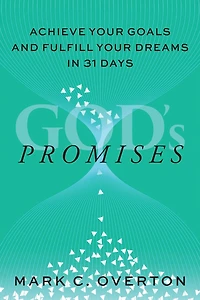 Promises: Achieve Your Goals and Fulfill Your Dreams in 31 Days