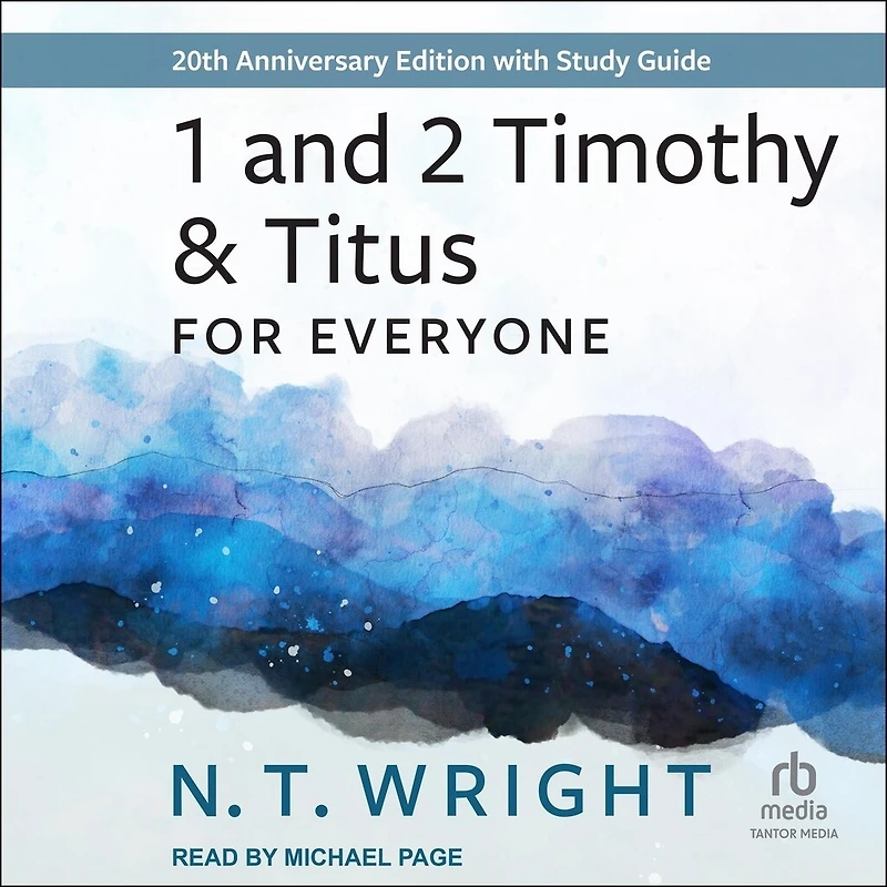 1 and 2 Timothy Titus for Everyone: 20th Anniversary Edition