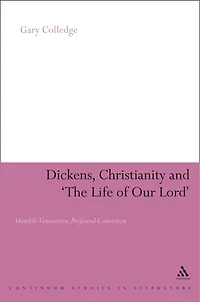Dickens, Christianity And 'the Life Of Our Lord': Humble Veneration, Profound Conviction