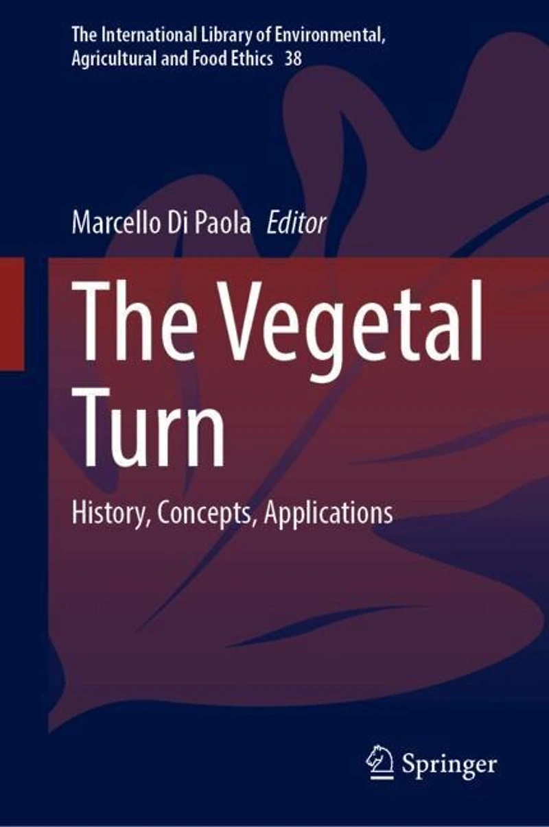 The Vegetal Turn: History, Concepts, Applications