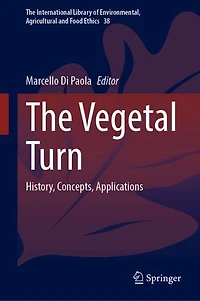 The Vegetal Turn: History, Concepts, Applications