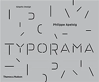 Typorama: The Graphic Work Of Philippe Apeloig