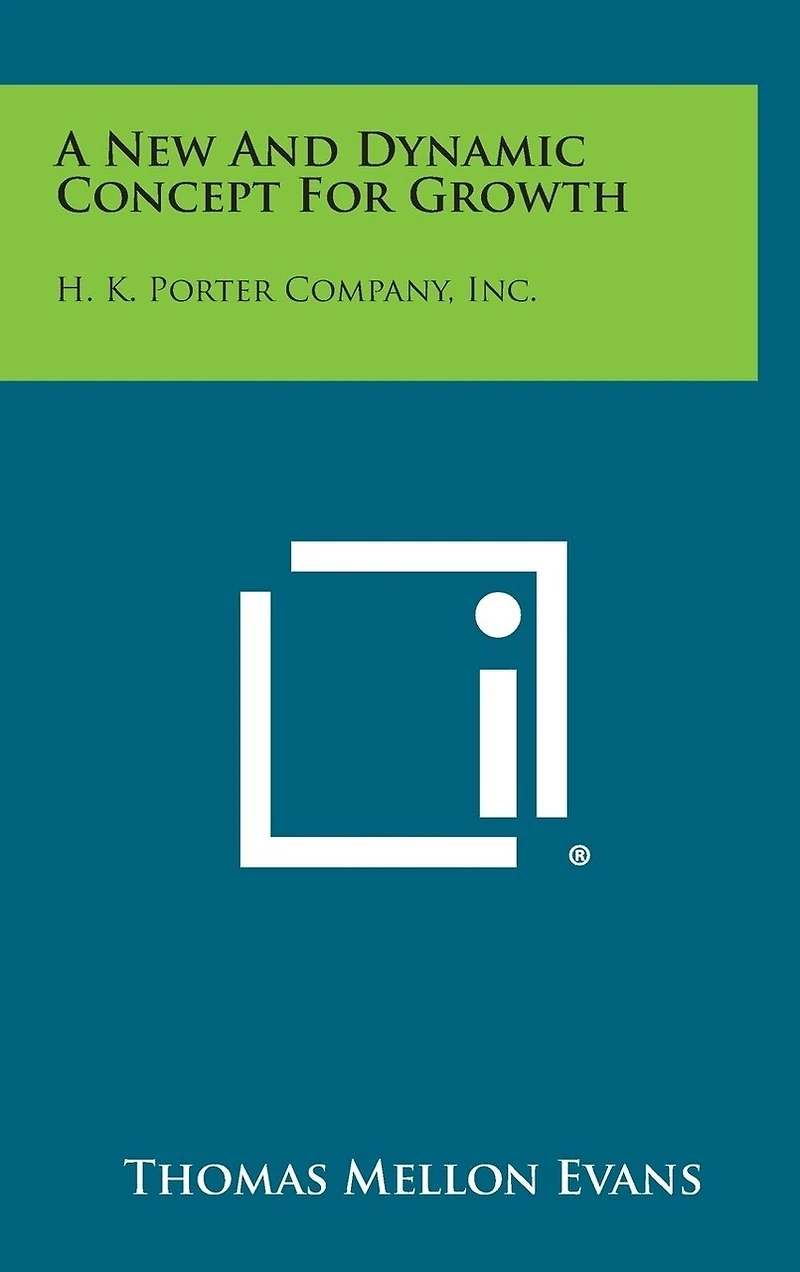 A New And Dynamic Concept For Growth: H. K. Porter Company, Inc.