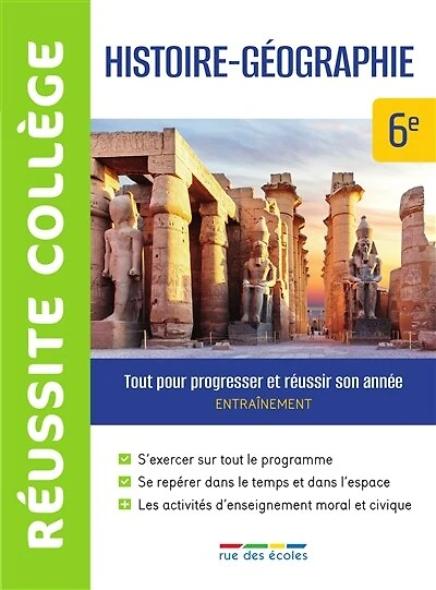 Histoire géographie 6e: tout pour progresser et réussir son année
