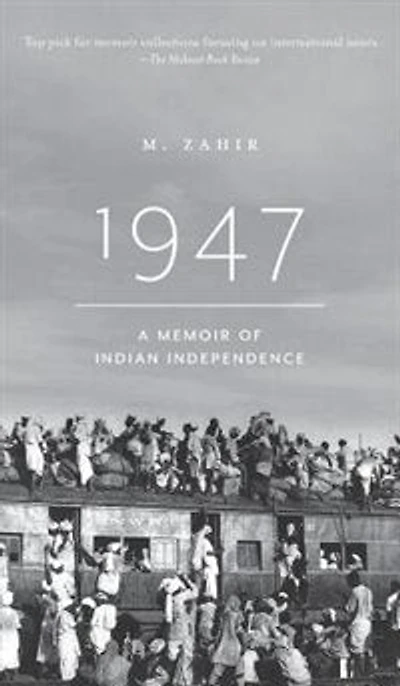 1947. A Memoir of Indian Independence
