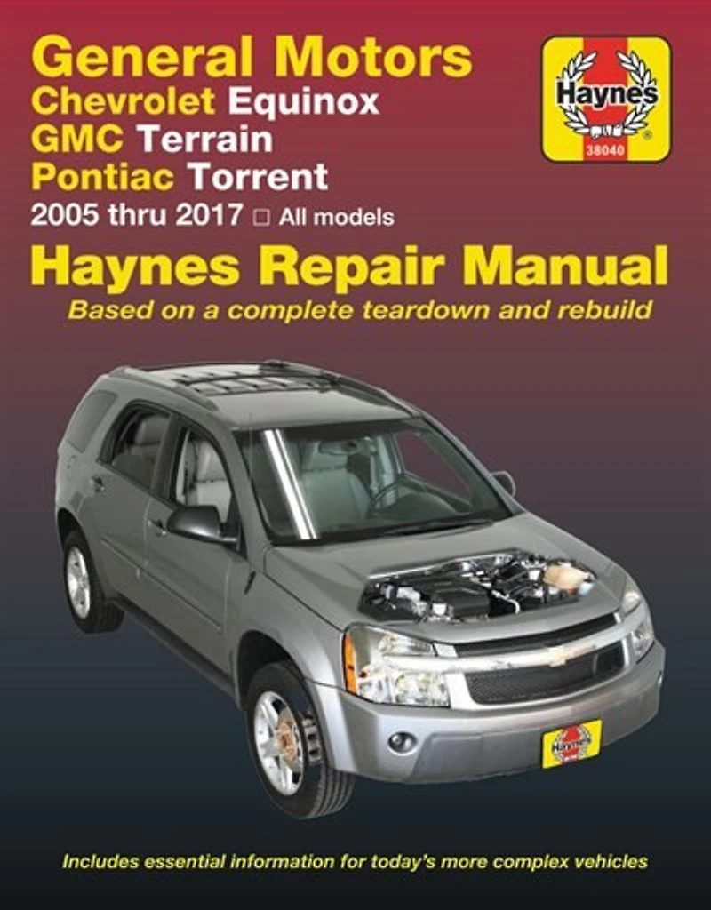 Chevrolet Equinox 2005 thru 2017, GMC Terrain 2010 thru 2017 & Pontiac Torrent 2005 thru 2009 Haynes Repair Manual