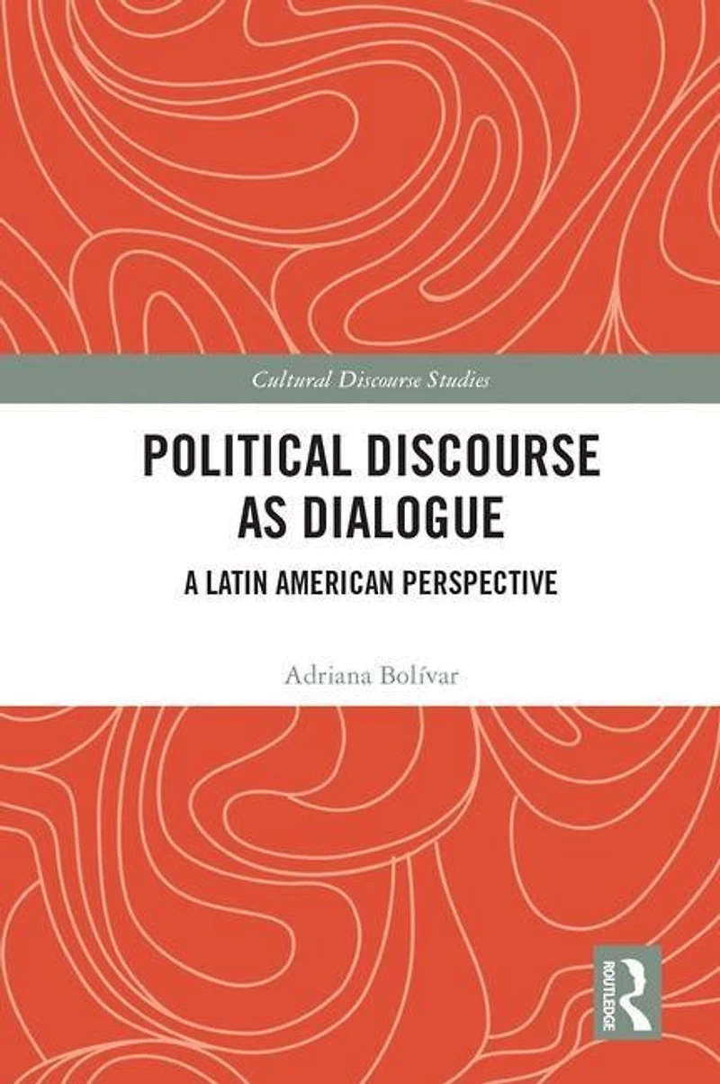 Political Discourse As Dialogue: A Latin American Perspective