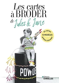 Les cartes à broder de Jules & Jane: 12 modèles, 24 cartes prêtes à broder
