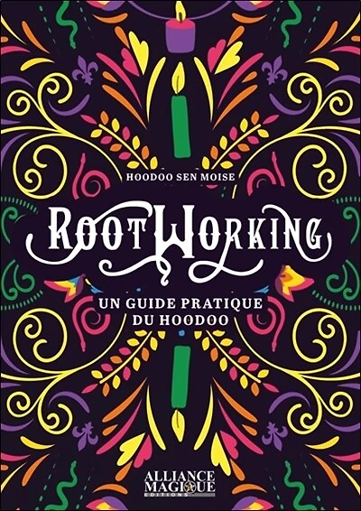 Rootworking: un guide pratique du hoodoo