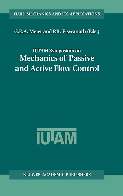 Iutam Symposium on Mechanics Of Passive and Active Flow Control: Proceedings The Held Gottingen, Germany, 7-11 September 1998