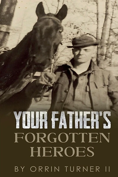 Your Father's Forgotten Heroes