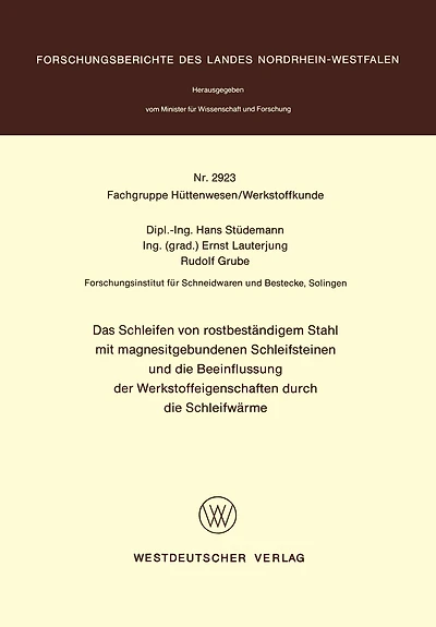 Das Schleifen von rostbeständigem Stahl mit magnesitgebundenen Schleifsteinen und die Beeinflussung der Werkstoffeigenschaften durch die Schleifwärme