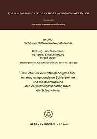 Das Schleifen von rostbeständigem Stahl mit magnesitgebundenen Schleifsteinen und die Beeinflussung der Werkstoffeigenschaften durch die Schleifwärme