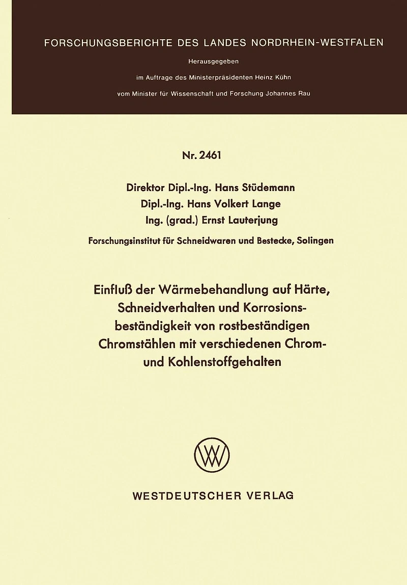 Einfluß der Wärmebehandlung auf Härte, Schneidverhalten und Korrosionsbeständigkeit von rostbeständigen Chromstählen mit verschiedenen Chrom- und Kohlenstoffgehalten