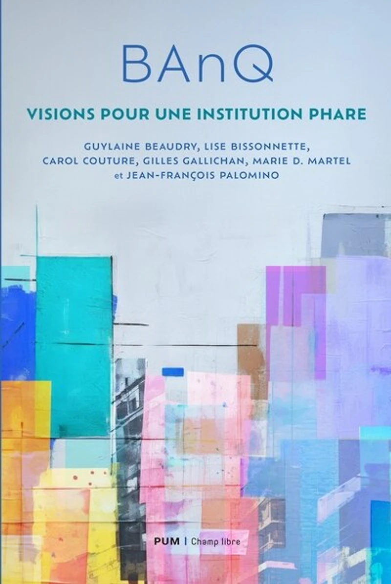 BAnQ: visions pour une institution phare