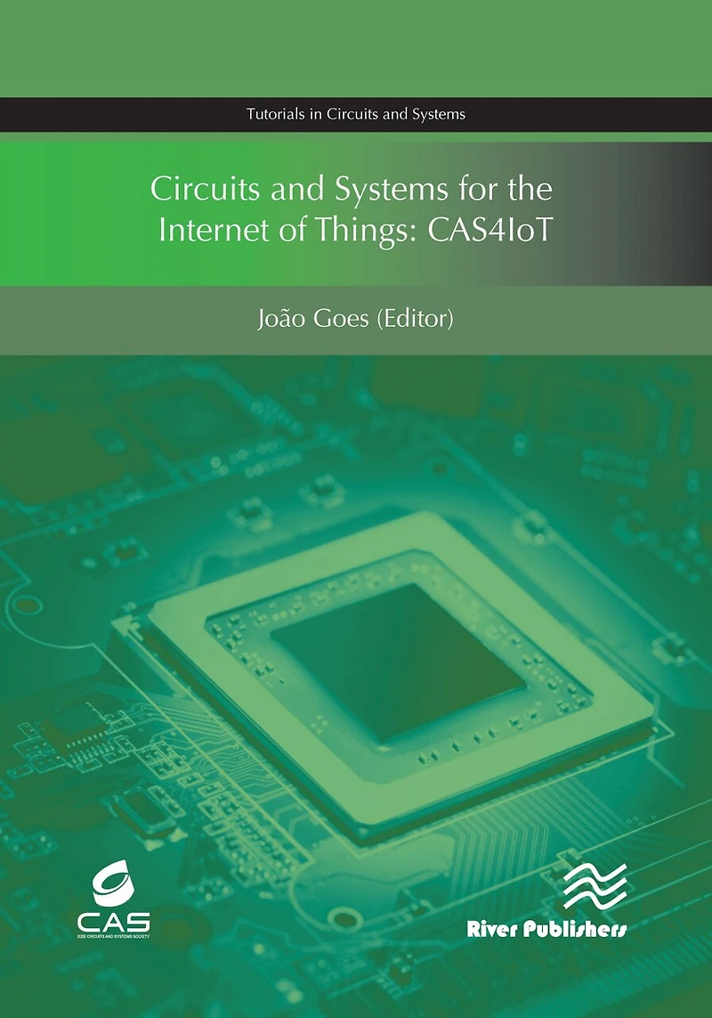 Circuits and Systems for the Internet of Things: CAS4IoT