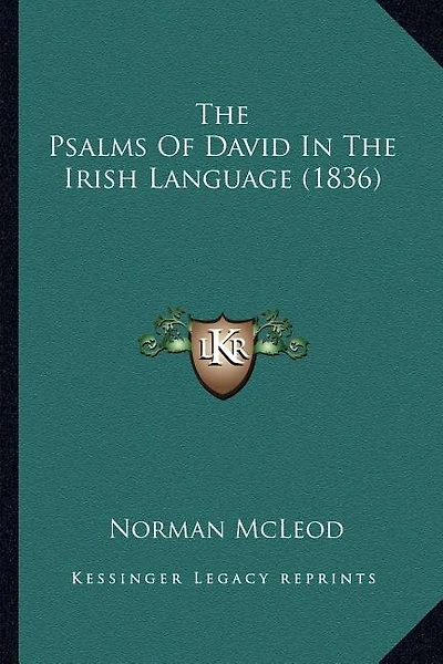 The Psalms Of David In The Irish Language (1836)
