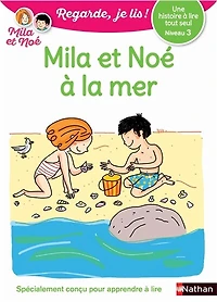 Mila et Noé à la mer: une histoire lire tout seul, niveau 3