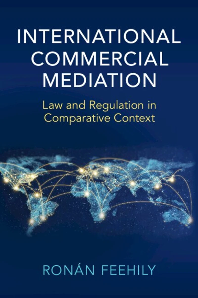 International Commercial Mediation: Law And Regulation Comparative Context