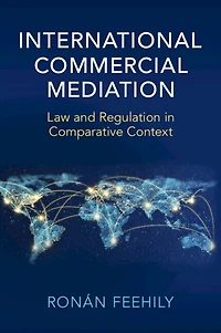 International Commercial Mediation: Law And Regulation Comparative Context