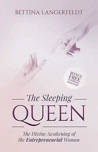 The Sleeping Queen: Divine Awakening Of Entrepreneurial Woman