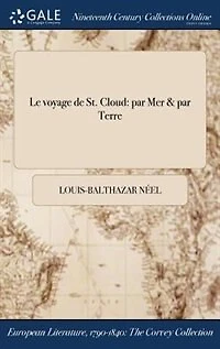 Le voyage de St. Cloud: par Mer & Terre