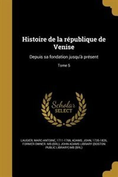 Histoire de la république de Venise: Depuis sa fondation jusqu'à présent; Tome 5