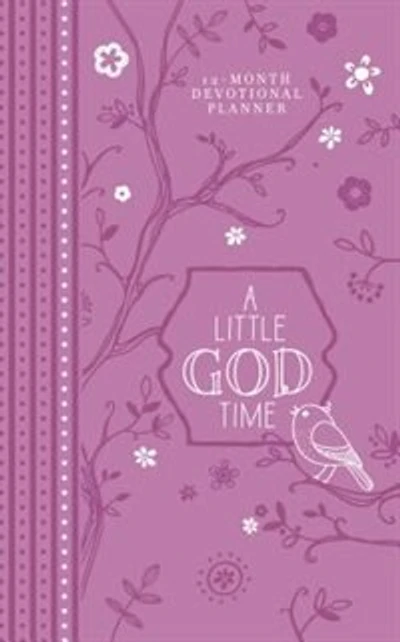 A Little God Time (2019 Planner): 12-month Devotional Planner