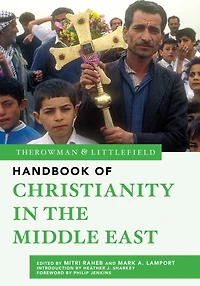 the Rowman and Littlefield Handbook of Christianity Middle East