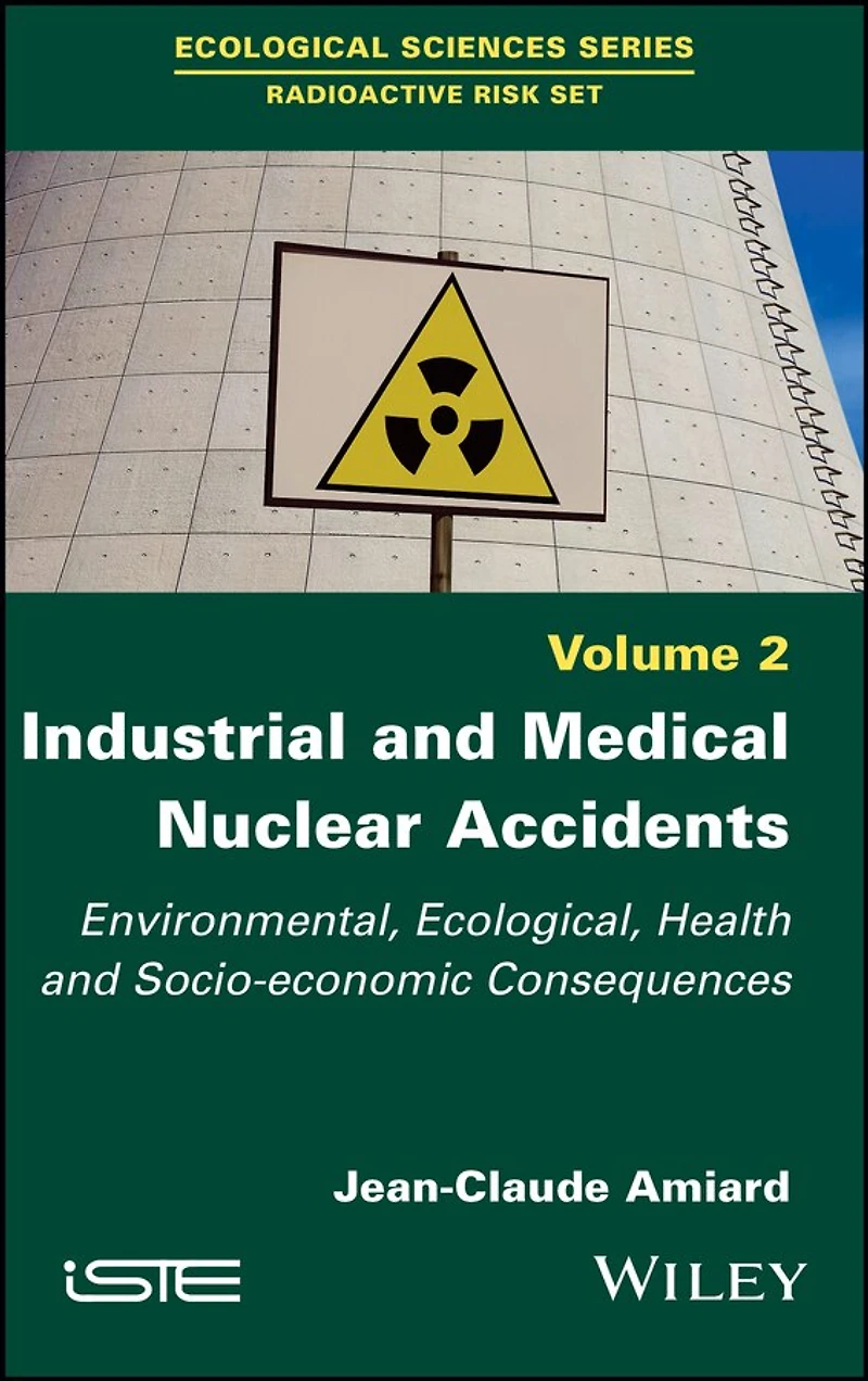 Industrial and Medical Nuclear Accidents: Environmental, Ecological, Health Socio-economic Consequences