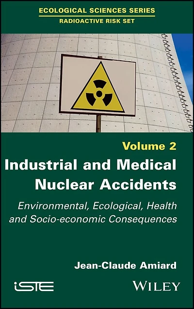 Industrial and Medical Nuclear Accidents: Environmental, Ecological, Health Socio-economic Consequences
