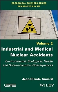 Industrial and Medical Nuclear Accidents: Environmental, Ecological, Health Socio-economic Consequences
