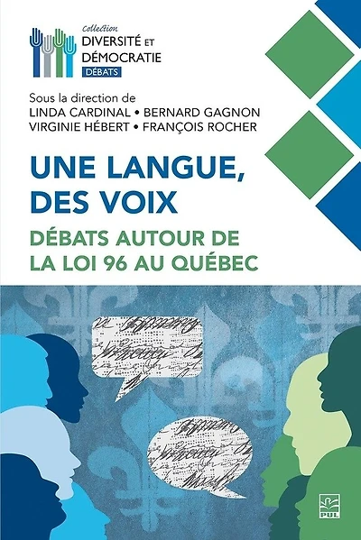 Une langue, des voix : Débats autour de la loi 96 au Québec: Québec