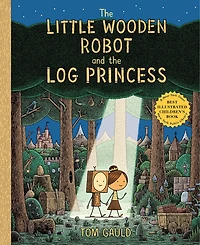the Little Wooden Robot and Log Princess