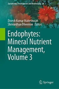 Endophytes: Mineral Nutrient Management, Volume 3