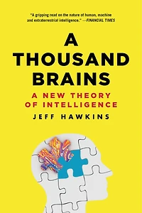 A Thousand Brains: New Theory of Intelligence