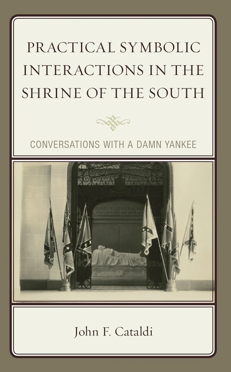 Practical Symbolic Interactions the Shrine of South: Conversations with a Damn Yankee