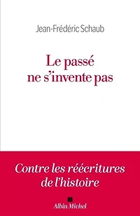 Le passé ne s'invente pas